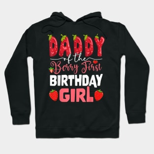 Daddy Of The Berry First Birthday Of Girl Strawberry Dad Hoodie